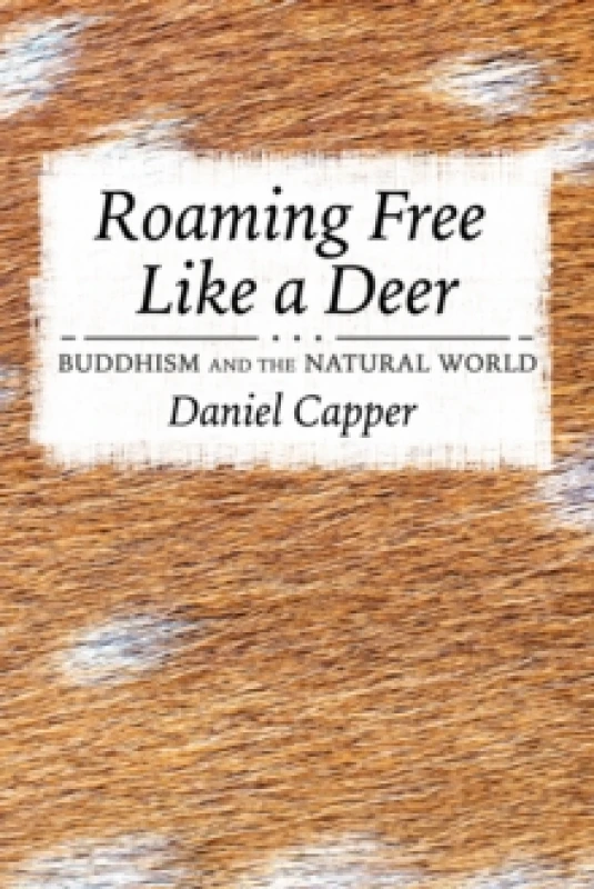 Image of Roaming Free Like a Deer : Buddhism and the Natural World Paperback / softback