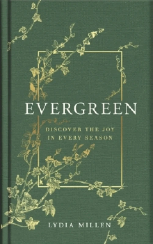 Image of Evergreen : Discover the Joy in Every Season Hardback
