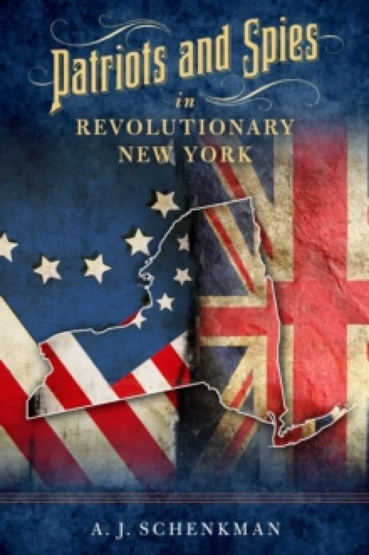 Image of Patriots and Spies in Revolutionary New York Board book
