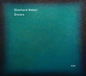 Image of Encore by Eberhard Weber CD Album