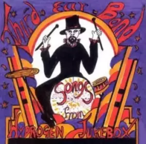 Image of Songs from the Hydrogen Jukebox by Third Ear Band CD Album
