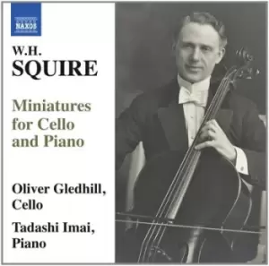 Image of WH Squire Miniatures for Cello and Piano by William Henry Squire CD Album