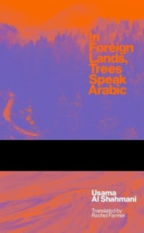 Image of In Foreign Lands Trees Speak Arabic : +SVIZRA 3 Paperback / softback