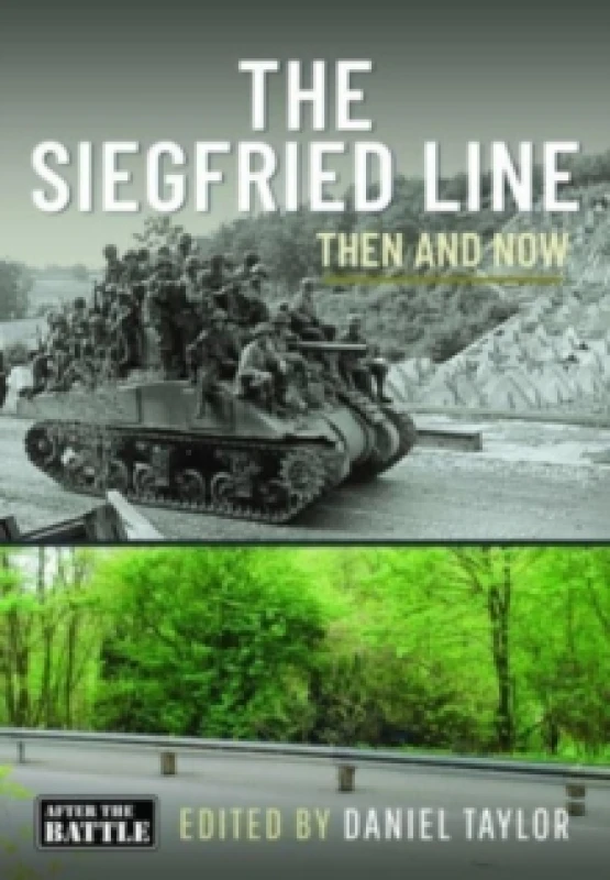 Image of The Siegfried Line : Then and Now Hardback