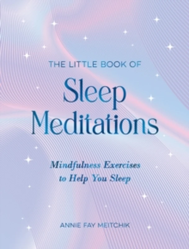 Image of The Little Book of Sleep Meditations : Mindfulness Exercises to Help You Sleep Hardback