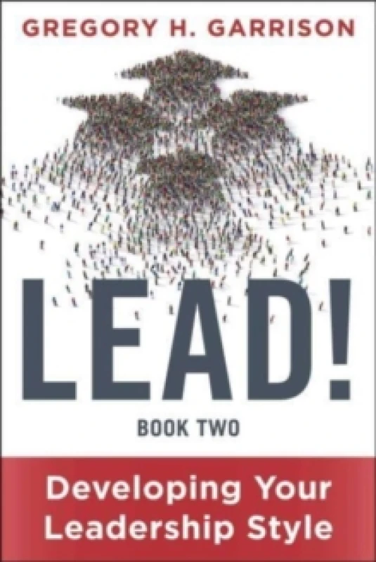 Image of LEAD! Book 2 : Developing Your Leadership Style Hardback
