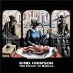 Image of King Crimson - Power To Believe, The (Music CD)