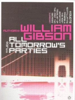 Image of All Tomorrows Parties by William Gibson Paperback