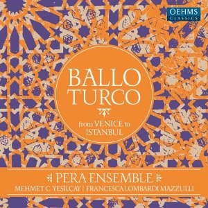 Image of Pera Ensemble - Ballo Turco from Venice to Istanbul Vinyl