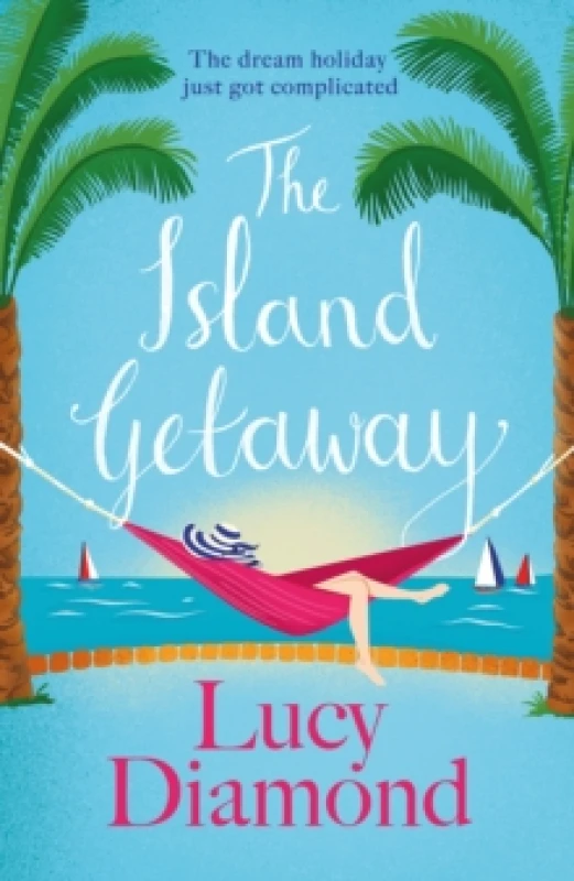 Image of The Island Getaway : The perfect new escapist read from the bestselling author Hardback