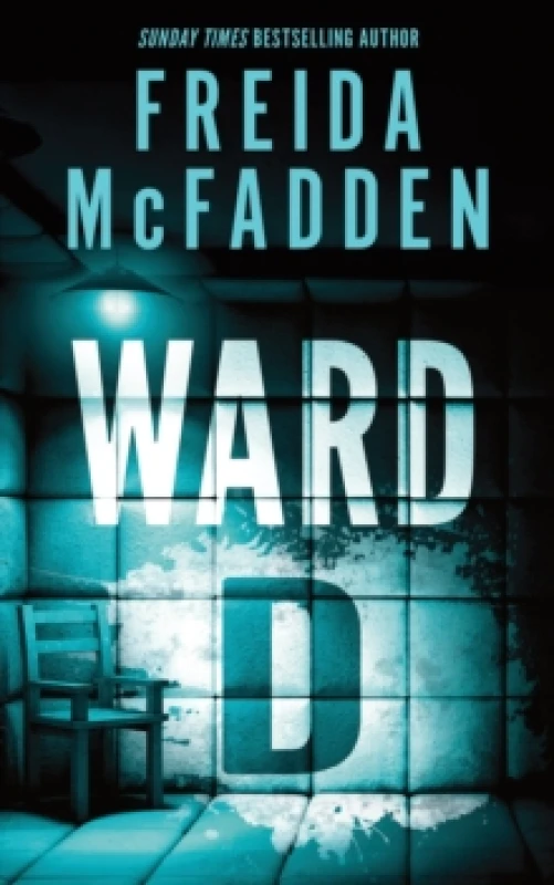 Image of Ward D : A Taut Psychological Thriller from the Author of The Housemaid is Watching Paperback / softback