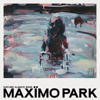 Image of Maximo Park - Nature Always Wins Vinyl