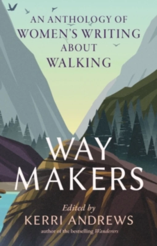 Image of Way Makers : An Anthology of Womens Writing about Walking Hardback