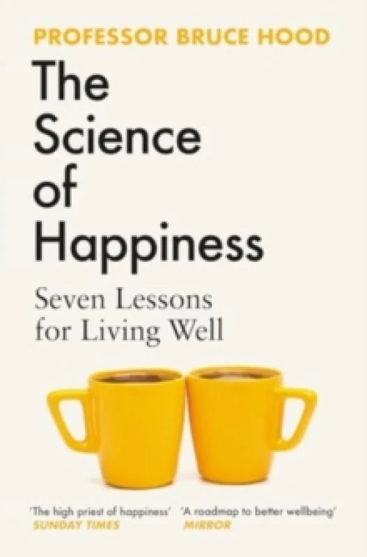Image of The Science of Happiness : Seven Lessons for Living Well Paperback / softback