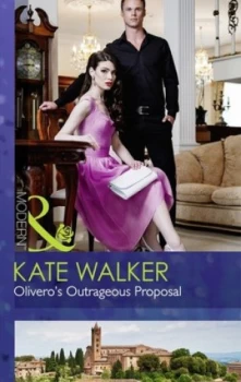 Image of Oliveros Outrageous Proposal by Kate Walker Book