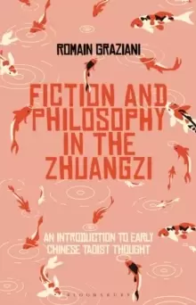 Image of Fiction and Philosophy in the Zhuangzi : An Introduction to Early Chinese Taoist Thought
