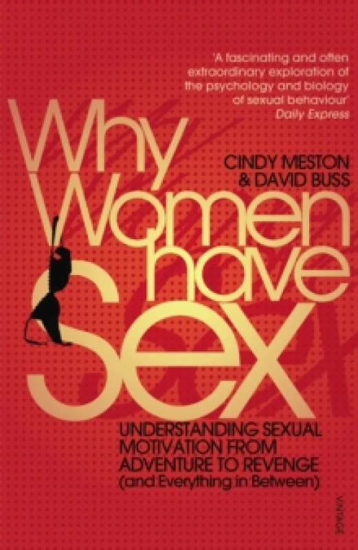 Image of Why Women Have Sex : Understanding Sexual Motivation from Adventure to Revenge (and Everything in Between) Paperback / softback