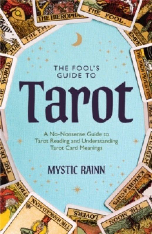 Image of The Fool's Guide to Tarot : A No-Nonsense Guide to Tarot Reading and Understanding Tarot Card Meanings Paperback / softback