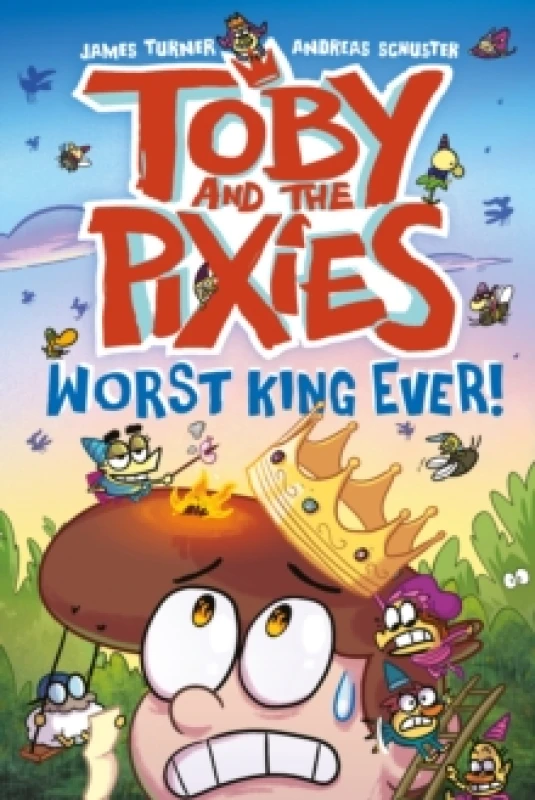 Image of Toby and the Pixies: Worst King Ever! (a Phoenix Comic Book) Paperback / softback