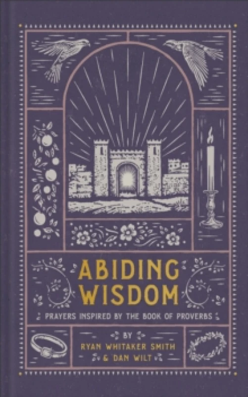 Image of Abiding Wisdom : Prayers Inspired by the Book of Proverbs Hardback