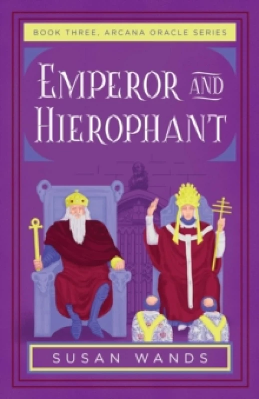 Image of Emperor and Hierophant : Book Three, Arcana Oracle Series Paperback / softback