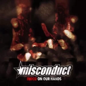 Image of Blood On Our Hands by Misconduct CD Album