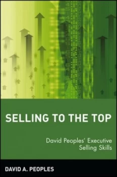 Image of Selling to the Top by David A. Peoples Paperback
