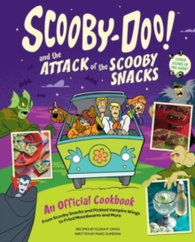 Image of Scooby-Doo! and the Attack of the Scooby Snacks [An Official Cookbook] : From Scooby Snacks and Pickled Vampire Wings to Fried Moonbeams and More Hard