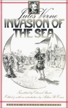 Image of Invasion of the Sea by Jules Verne and Edward Baxter and Arthur B Evans Hardback