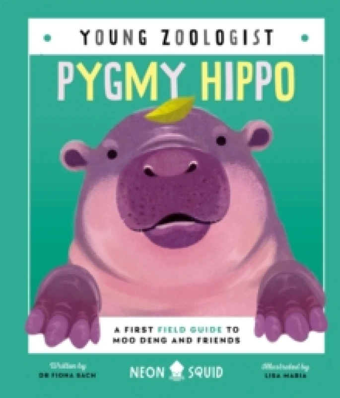 Image of Pygmy Hippo (Young Zoologist) : A First Field Guide to Moo Deng and Friends Hardback