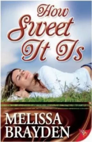 Image of How Sweet It Is by Melissa Brayden