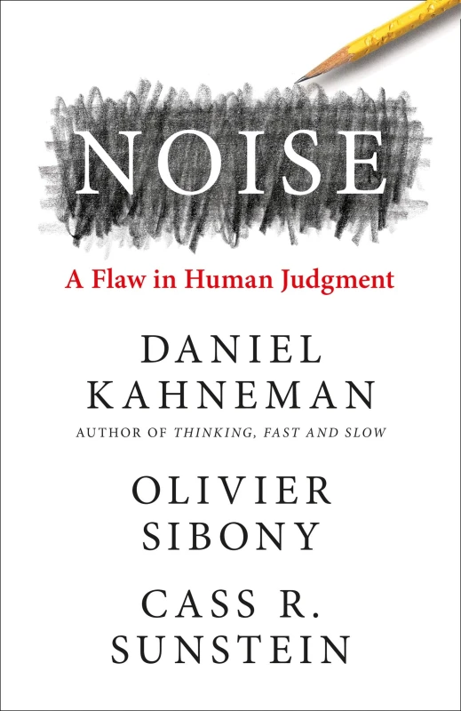 Image of Noise: The new book from the authors of 'Thinking, Fast and Slow and Nudge Daniel Kahneman Books