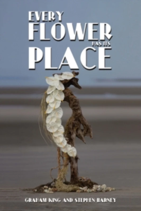 Image of Every Flower Has Its Place Paperback / softback