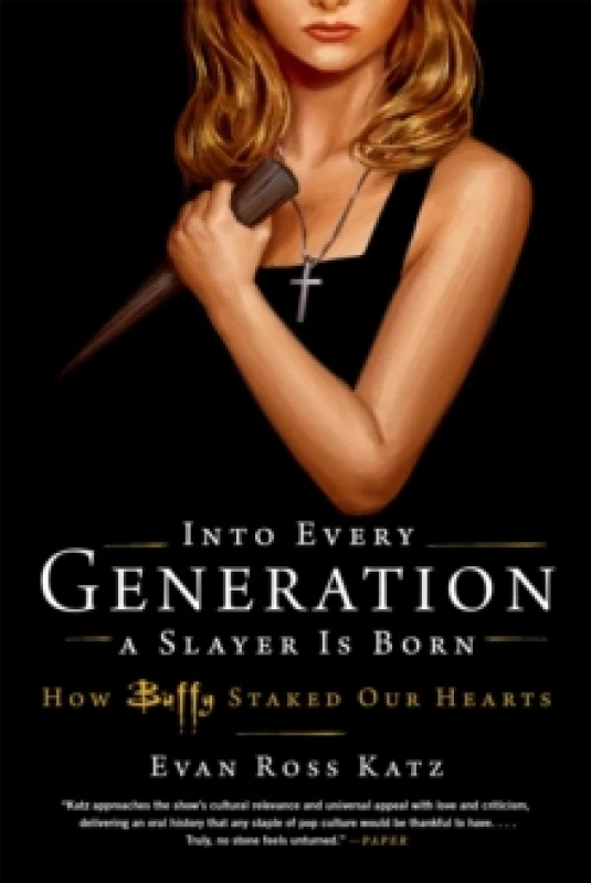 Image of Into Every Generation a Slayer Is Born. Paperback. By Evan Ross Katz Books
