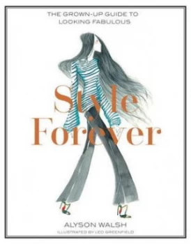 Image of Style Forever by Alyson Walsh Hardback