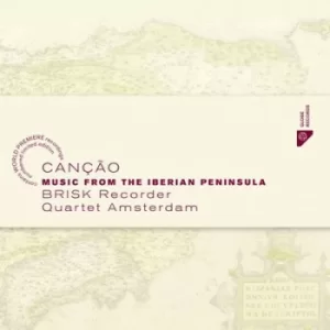 Image of Cancao Music from the Iberian Peninsula by Brisk Recorder Quartet Amsterdam CD Album