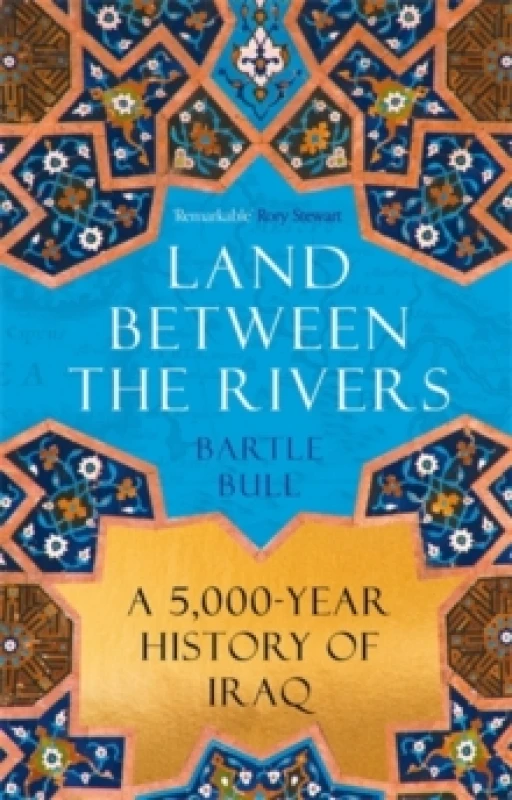 Image of Land Between the Rivers : A 5000-Year History of Iraq Paperback / softback
