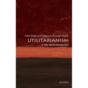 Image of Utilitarianism: A Very Short Introduction by Peter Singer, Katarzyna De Lazari-Radek (Paperback, 2017)
