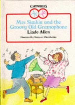 Image of Mrs Simkin and the Groovy Old Gramophone by Linda Allen and Margaret Chamberlain Book