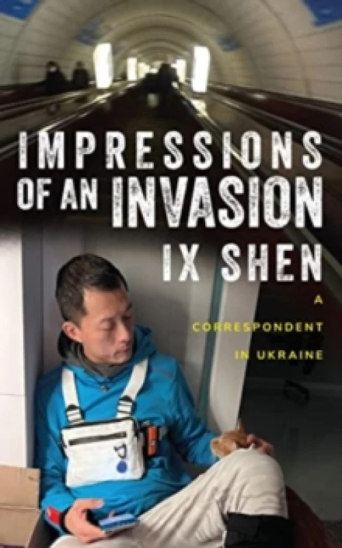 Image of Impressions of an Invasion : A Correspondent in Ukraine Paperback / softback