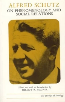 Image of Alfred Schutz on Phenomenology and Social Relations by Alfred Schutz Paperback