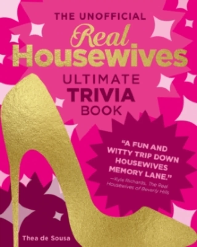 Image of The Unofficial Real Housewives Ultimate Trivia Book. Paperback. By Thea de Sousa Books