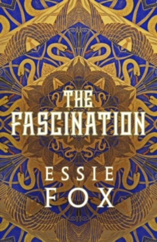 Image of The Fascination : The INSTANT SUNDAY TIMES BESTSELLER ... This year's most bewitching, beguiling Victorian gothic novel Hardback