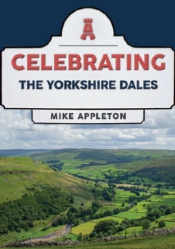 Image of Celebrating The Yorkshire Dales Paperback / softback