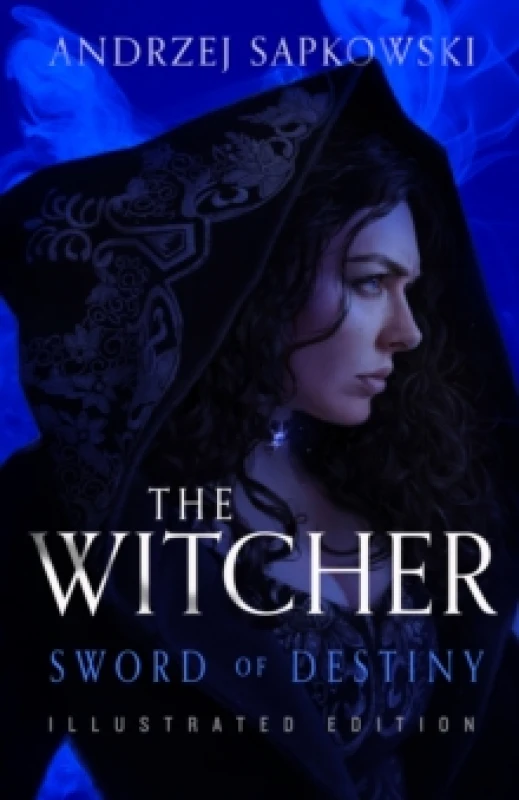 Image of Sword of Destiny : Illustrated Hardback Edition: Book 2 Hardback