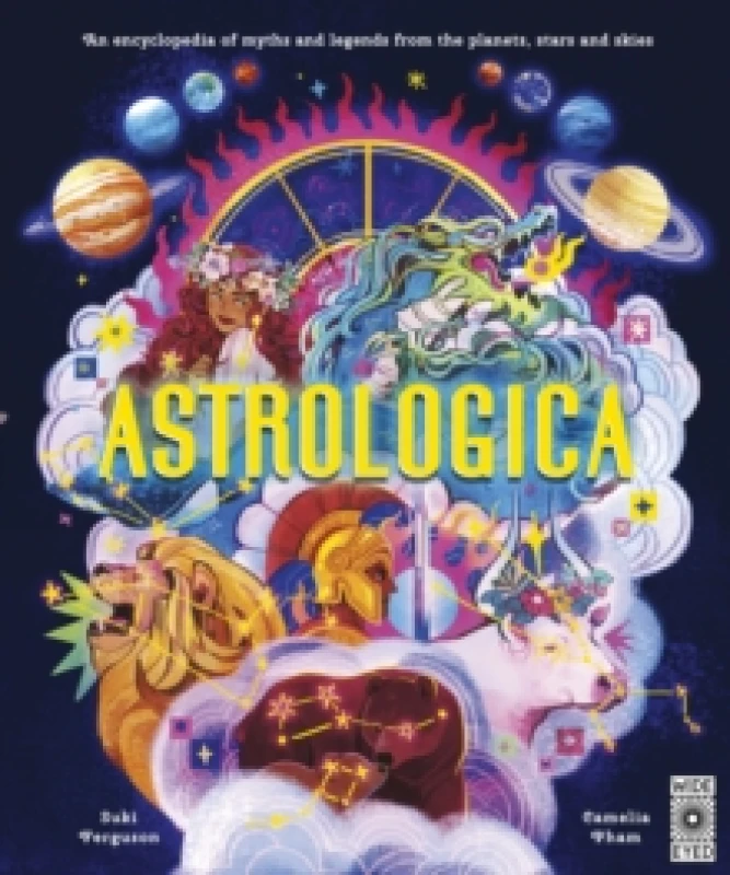 Image of Astrologica : An Encyclopedia of Myths and Legends From the Planets, Stars and Skies Hardback