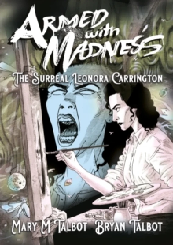 Image of Armed With Madness : The Surreal Leonora Carrington Hardback