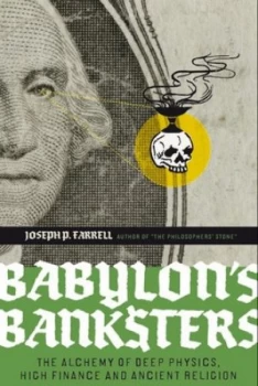 Image of Babylons Banksters by Joseph P. Farrell Paperback