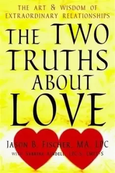 Image of The Two Truths about Love by Jason B. Fischer