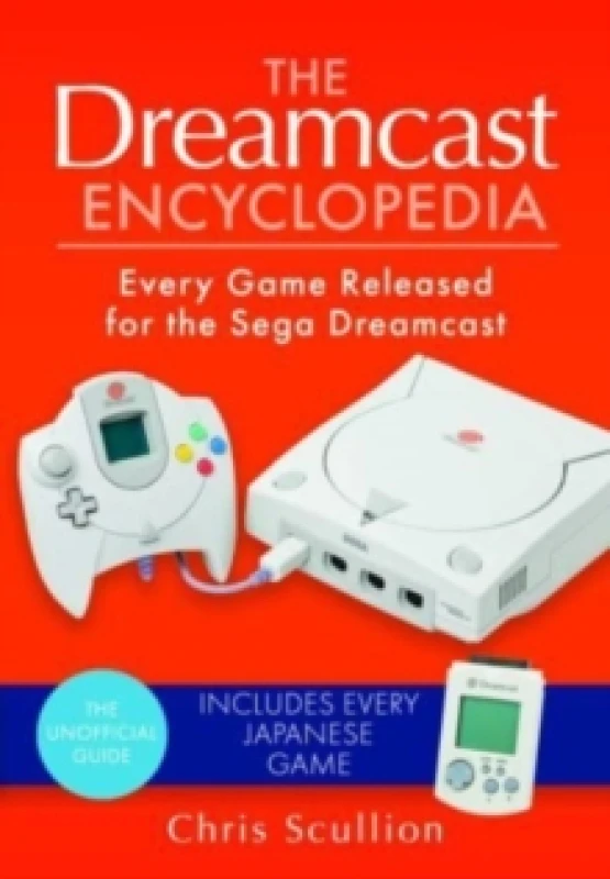 Image of The Dreamcast Encyclopedia : Every Game Released for the Sega Dreamcast Hardback